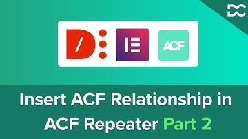 How to Insert ACF Relationship in ACF Repeater using Dynamic Content Plugin Widgets | Part 2