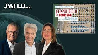J’ai lu… « Géopolitique du tourisme » avec Marie-Laure Desmet et Bruno Lavagna.