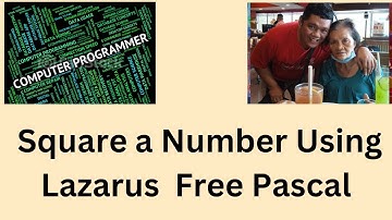 Square a Number Using Lazarus Free Pascal