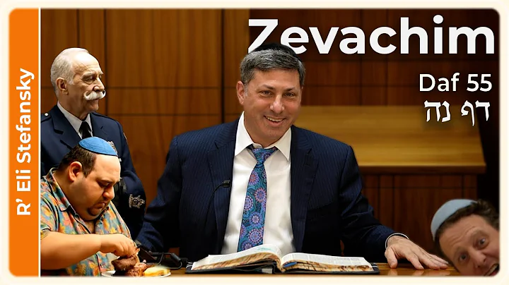 Daf Yomi Zevachim Daf 55 by R' Eli Stefansky