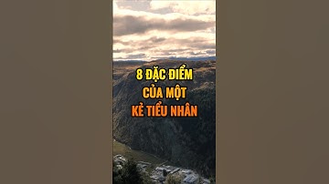 8 Đặc điểm của kẻ tiểu nhân.
