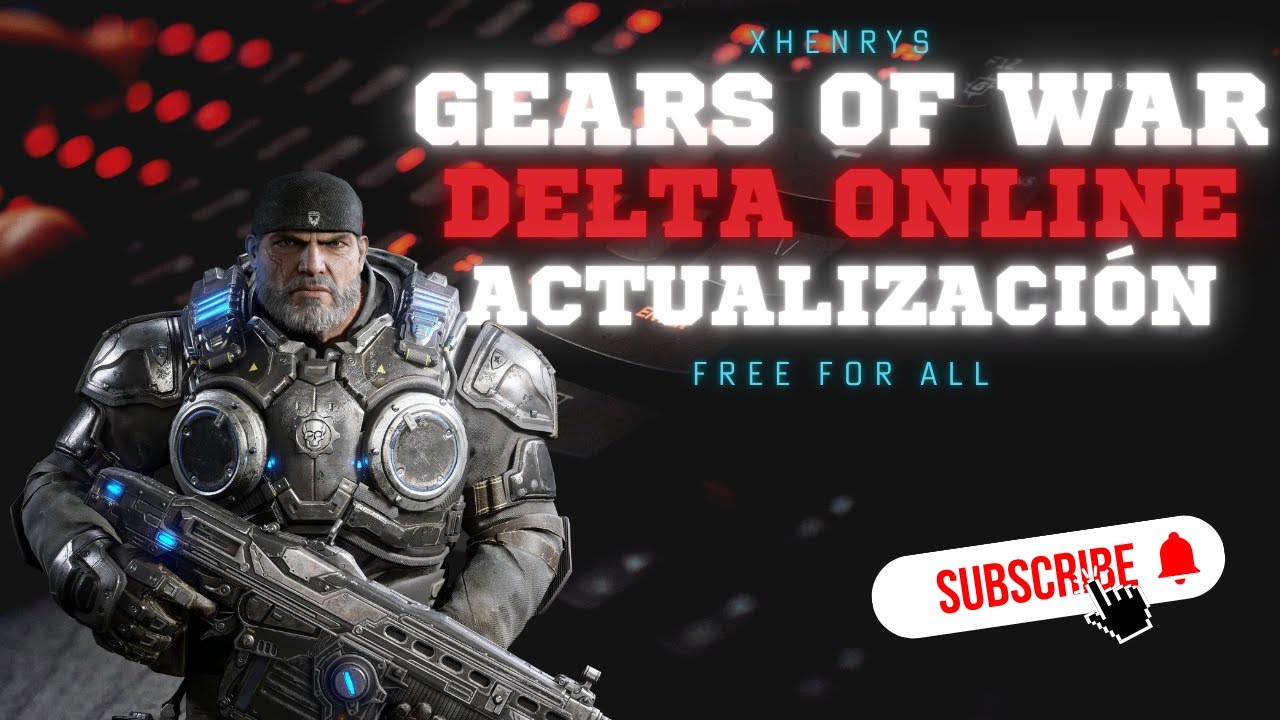 Gears Of War Delta Online | Actualización Para Nuevos Usuarios