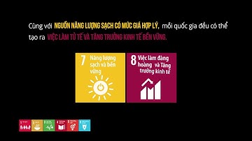 17 Mục tiêu Phát triển Bền vững: Gần hơn chúng ta nghĩ