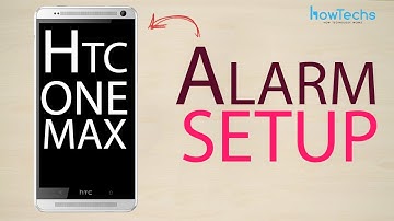 HTC One Max - How to setup alarm