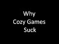 Why cozy games suck?