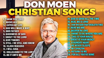 ✝️ Don Moen Best Christian Worship Songs Playlist - Gospel Hits