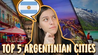 Top 5 best Argentinian cities  Intermediate Spanish