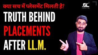 Truth about placement after LLM | CLAT LLM 2024 | CUET LLM 2024 | AILET PG LLM | IIT KGP LLM ILI LLM