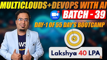 Day 1 of 55 - Lakshya Batch 39 | Learn Multi-Cloud & DevOps with AI (Real-World Approach)
