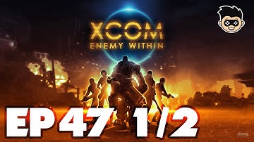 Xcom Enemy Within [Classic] episode 47 : 1/2 The Temple Ship