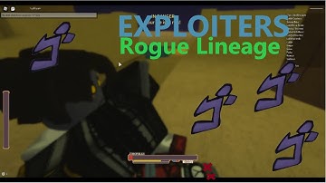 Rogue Lineage exploiters be like