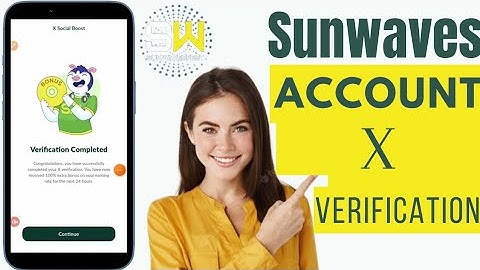 Sunwaves X Verification: How To Verify Sunwaves Account With X | Sunwaves Verify X