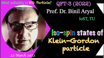 QFT(2022)Lecture 3: Hamiltonian of KG Particle (Prof. Dr. Binil Aryal, TU / 22 March 2022)