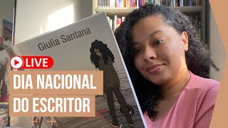 LIVE🔴| DIA NACIONAL DO ESCRITOR #MÊSLITERÁRIO #BOOKTUBE