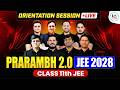 JEE 2028 | JEE 2028 Orientation Session | Class 11th JEE | Prarambh 2.O | Careerwill JEE #jee