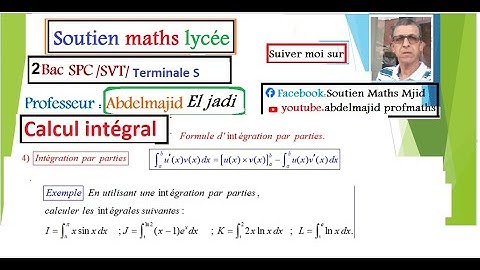 Calcul intégral 2SPC/Technique intégration par parties/Proposition/Exemple/2SPCF SVT/Terminale S
