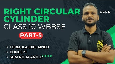 5.Right circular cylinder Class 10 wbbse | chapter 8 | by raghubir bhaiya | ganit prakash