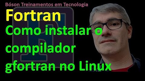 Instalação do compilador gfortran no Linux e criação do primeiro programa