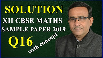 Class 12 Solution of cbse Maths Sample Paper 2019   PART VIII