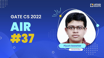 Piyush Sawarkar -GATE CS 2022 AIR-37 | Course Enrolled  | GATE APPLIED ROOTS | Mentor - Abdul Sharif