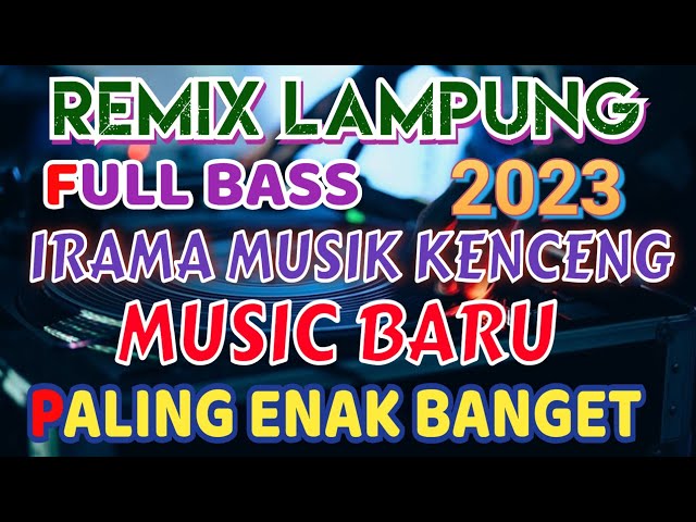 REMIX LAMPUNG TERBARU 2023 FULL BASS INOT MUSIC class=