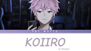 【Fat Waltz】もさを- 恋色 / Mosawo - Koiiro Cover Lyrics [Kan|Rom|Idn]