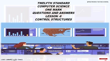 12 COMPUTER SCIENCE ENGLISH MEDIUM ONE MARK  VIDEO CHAPTER 6 CONTROL STRUCTURES .