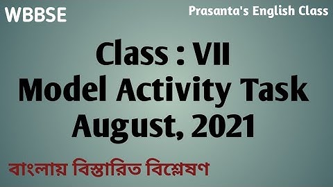 Model Activity Task  ll  Class VII  ll  ENGLISH  ll  August, 2021