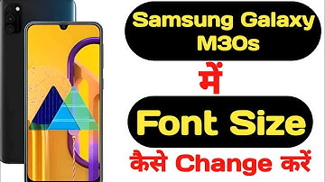 How to change font size in Samsung Galaxy M30s || Samsung Galaxy M30s me font size kaise change kare