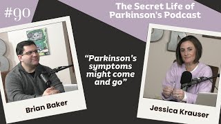 #90: Parkinson's Symptoms Come Go