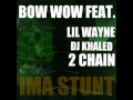 Bow Wow Feat Lil Wayne DJ Khaled 2 Chainz I Ma Stunt Bow Wow Feat Lil Wayne DJ Khaled 2 Chainz I Ma Stunt