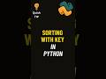 Sorting with key in #python #pythonprogramming #pythontutorial