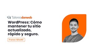 Mantenimiento en WordPress: Cómo mantener tu sitio actualizado, rápido y seguro.