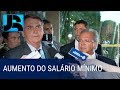 Presidente Bolsonaro anuncia novo aumento para o salário mínimo