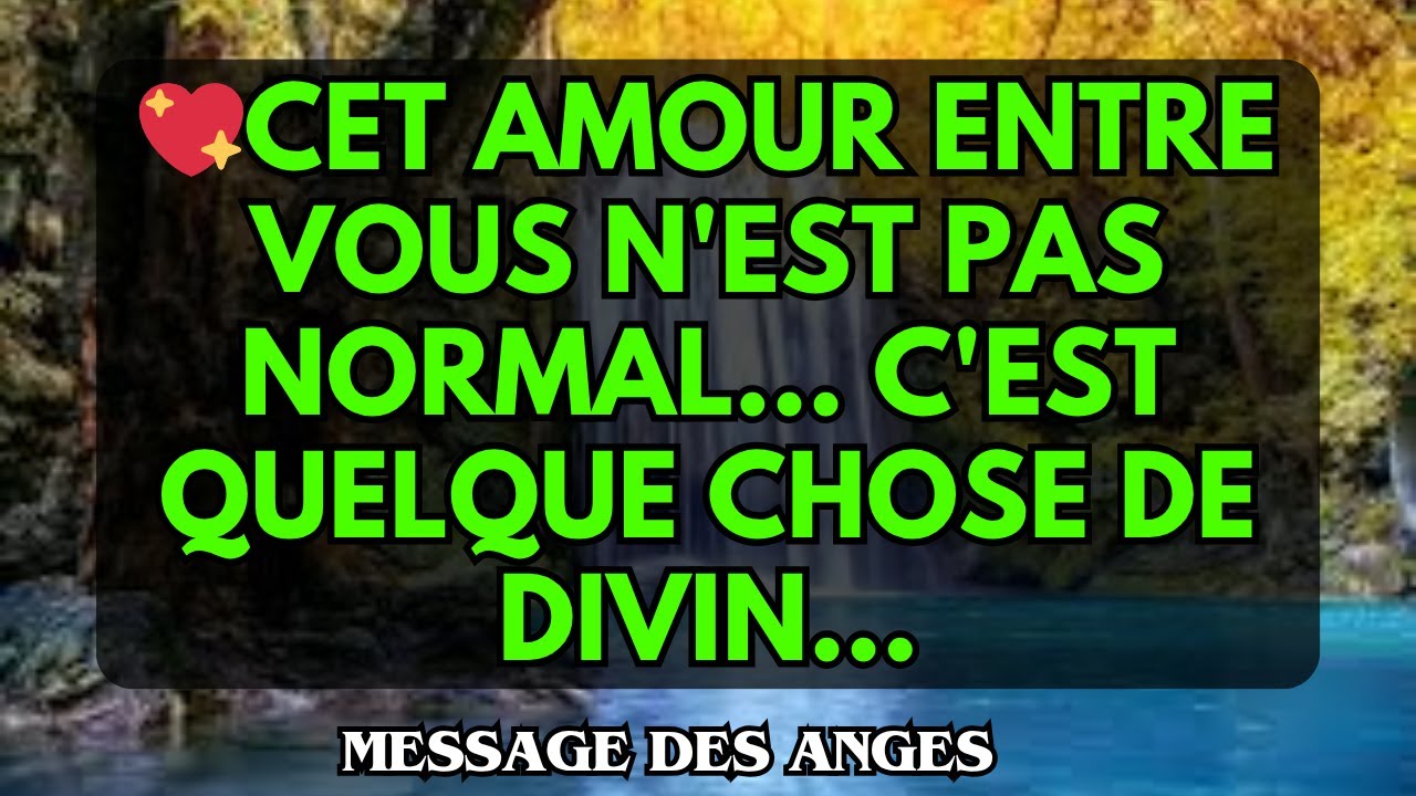 💖CET AMOUR ENTRE VOUS N'EST PAS NORMAL... C'EST QUELQUE CHOSE DE DIVIN...