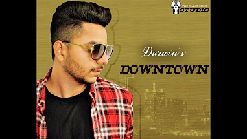 Downtown || Guru Randhawa || Darwin (Cover)