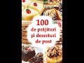 100 de prajituri si deserturi de post