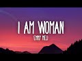 Emmy Meli - I AM WOMAN (Lyrics) I am woman, I am fearless, I am sexy, I