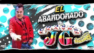 Los Chavos JG - EL ABANDONADO (Éxito 2022) chords