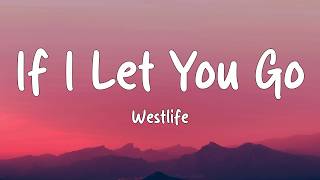 Westlife - If I Let You Go (Lyrics)
