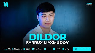 Farrux Maxmudov - Dildor (audio 2023)