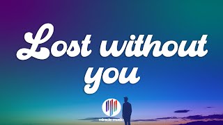 Kygo - Lost Without You (Lyrics) feat. Dean Lewis