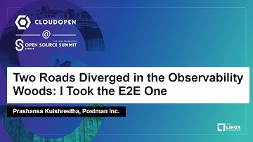 Two Roads Diverged in the Observability Woods: I Took the E2E One - Prashansa Kulshrestha, Postman