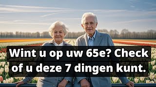 Op 65, als u deze zeven dingen nog kunt, bent u een winnaar