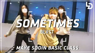 Blxst - Sometimes (feat. Zacari)ㅣChoreography by MAKE SOOINㅣ레츠댄스아카데미 산본점