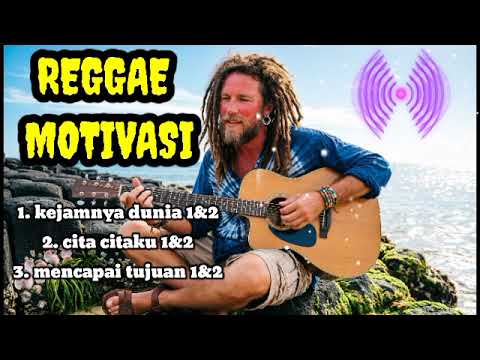 🌴 REGGAE MOTIVASI🔥 🌴KEJAMNYA DUNIA, TERKADANG HIDUP TAK SEINDAH CERITA 🔥🌴🌴