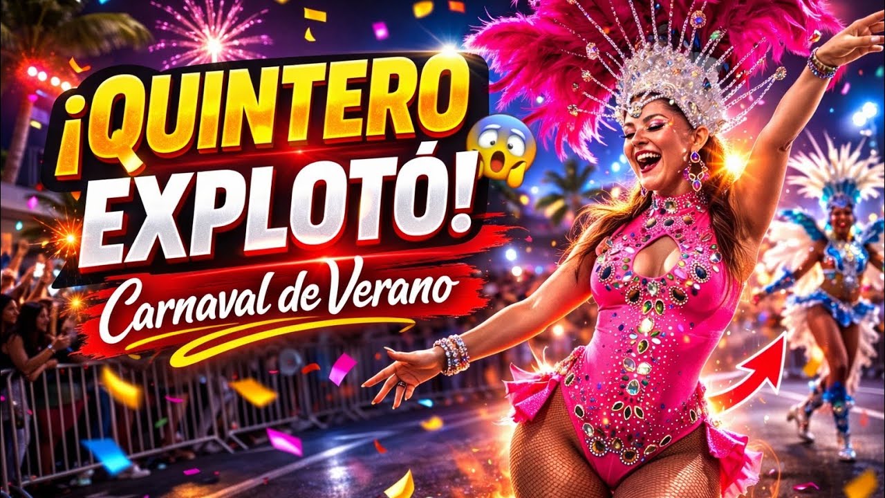 Carnaval de Verano en Quintero 2026 🔥 Nadie esperaba esto