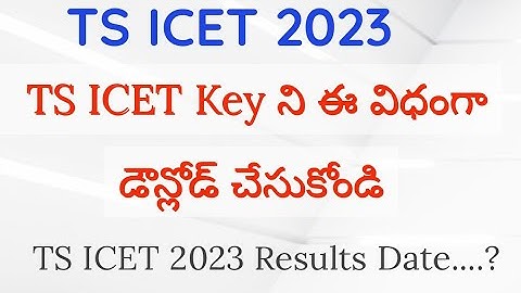 TS ICET 2023 Key Link || TS ICET  Results  2023 Date || TS ICET 2023 latest update