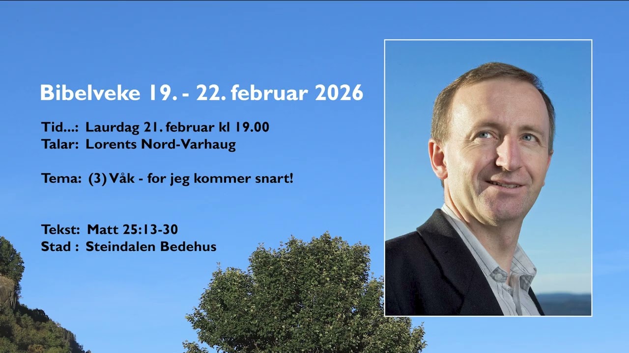 2026.02.21 Lorents Nord-Varhaug: (3/4) Våk - for jeg kommer snart!