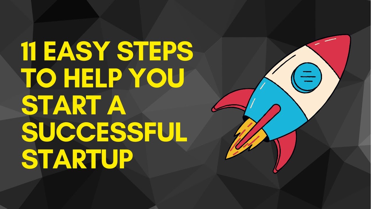11 easy steps to help you start a successful STARTUP - YouTube